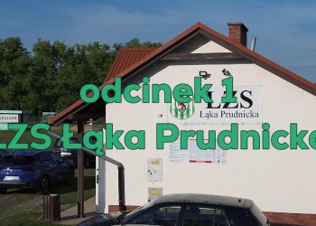 Sportowa Szatnia odcinek 1: LZS Łąka Prudnicka